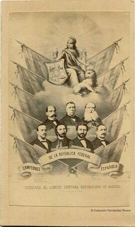 Madrid, retratos de Emilio Castelar, José María Orense, General Pierrad, Francisco García Lopez, Sixto Cámara, Bernardo García y Estanislao Figueras en un fotomontaje con la inscripción: "Campeones de la República Federal Española. Dedicada al Comité Central Republicano de Madrid". Fotógrafo desconocido.